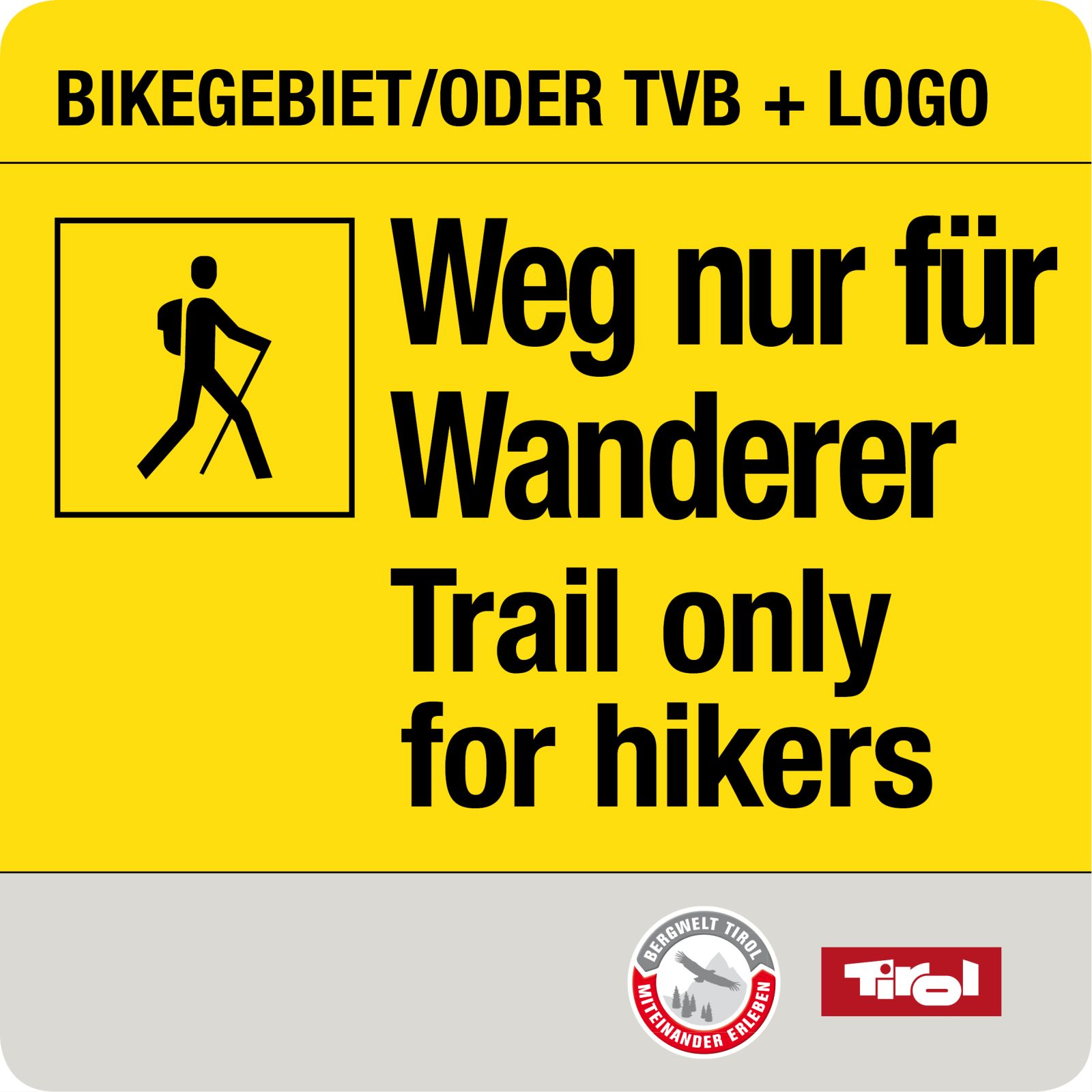 Zusatzschild gelb mit schwarzer Schrift: Weg nur für Wanderer. Größe 20 mal 20 Zentimeter.